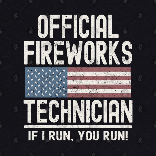 Official Fireworks Technician If I Run, You Run by Etopix